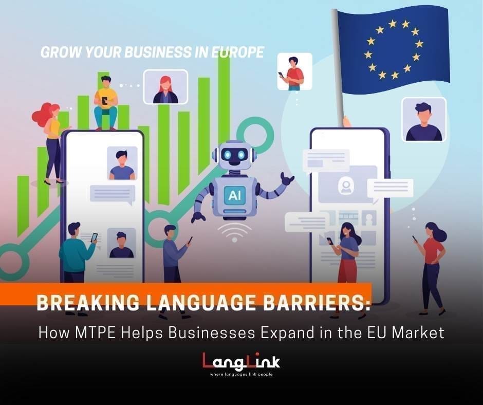 Breaking Language Barriers How MTPE Helps Businesses Expand in the EU Market
